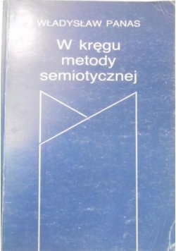W kręgu metody semiotycznej