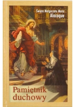 Pamiętnik duchowy św. Małgorzaty Marii Alacogue