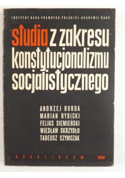 Burda A. / Rybiski M. - Studia z zakresu konstytucjonalizmu socjalistycznego