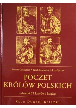 Poczet królów polskich sylwetki 53 królów i książąt