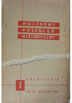Wojskowy przegląd historyczny 1 rok XIV