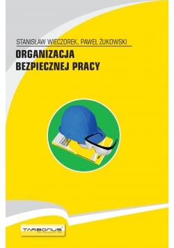 Organizacja bezpiecznej pracy