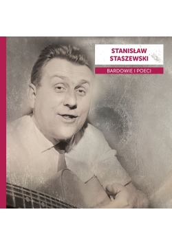 Bardowie i poeci: Stanisław Staszewski
