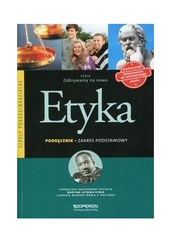 Odkrywamy na nowo Etyka Podręcznik Zakres podstawowy