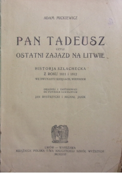 Pan Tadeusz czyli ostatni zajazd na Litwie, 1921r.