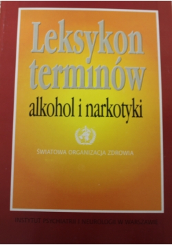 Leksykon terminów alkohol i narkotyki