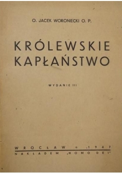Królewskie kapłaństwo, 1947r.