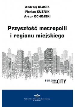 Przyszłość metropolii i regionu miejskiego