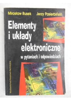 Elementy i układy elektroniczne w pytaniach i odpowiedziach