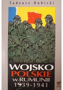 Wojsko Polskie w Rumunii 1939 - 1941