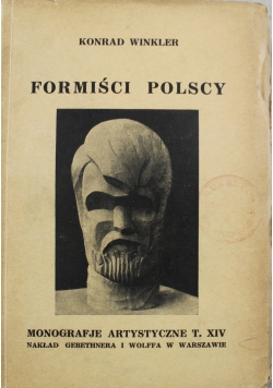 Monografje artystyczne tom XIV Formiści polscy 1927 r.