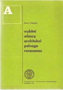 Wybitni włoscy Architekci pełnego Renesansu