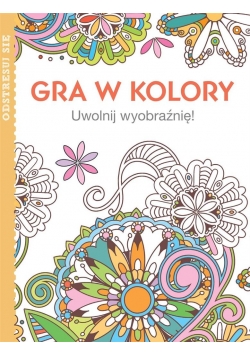 Gra w kolory. Uwolnij wyobraźnię!