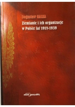 Ziemianie i ich organizacje w Polsce lat 1918-1939