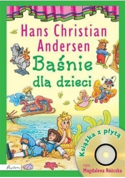 Baśnie dla dzieci. Hans Christian Andersen + CD