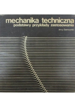 Mechanika techniczna podstawy