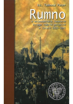 Rumno w województwie lwowskim Księga rodzin polskich w latach 1910 1945