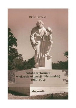 Sztuka w Toruniu w okresie okupacji hitlerowskiej 1939-1945