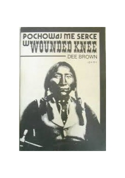 Pochowaj me serce w Wounded Knee