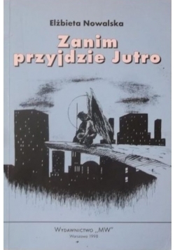 Zanim przyjdzie jutro Autograf Nowalskiej
