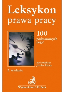 Leksykon prawa pracy,100 podstawowych pojęć