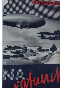 Na ratunek, 1934 r.
