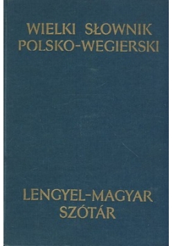 Wielki słownik polsko-węgierski