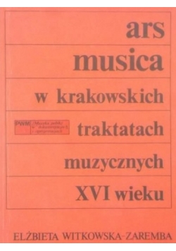 Ars musica w krakowskich traktatach muzycznych XVI wieku