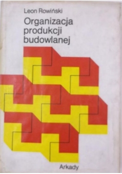 Organizacja produkcji budowlanej