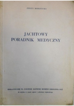 Morzycki Jerzy - Jachtowy poradnik medyczny