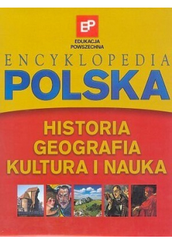 Encyklopedia Polska Historia geografia kultura i nauka 3 tomy