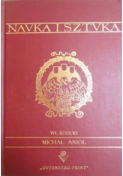 Nauka i sztuka Michał Anioł