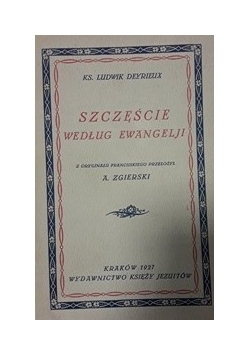 Szczęście według ewangelji, 1927 r.