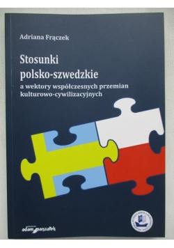 Stosunki polsko-szwedzkie a wektory współczesnych przemian kulturowo-cywilizacyjnych