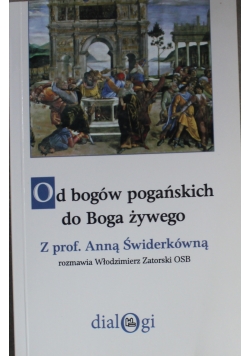 Od bogów pogańskich do Boga żywego