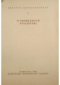 O problemach stylistyki. Zeszyty językoznawcze 5