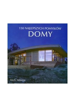 Domy 150 najlepszych pomysłów