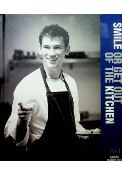 Smile of getout of the kitchen