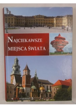 Najciekawsze miejsca świata