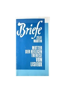 Briefe der Mutter der heiligen Therese von Lisieux