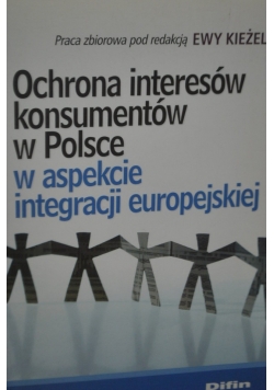 Ochrona interesów konsumentów w aspekcie integracji europejskiej