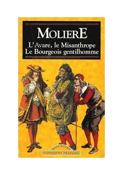 L'avare le misanthrope le bourgeois gentilhomme
