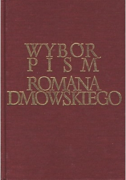 Wybór Pism Romana Dmowskiego  tom 1