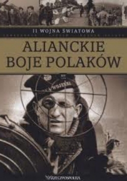 II wojna światowa. Alianckie boje Polaków
