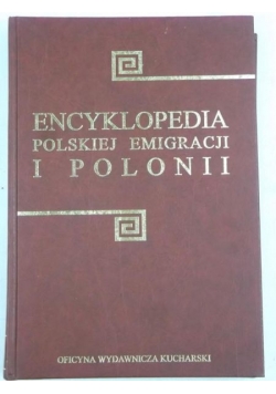 Encyklopedia polskiej emigracji i Polonii, Tom I, A-E
