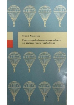 Polacy spadochroniarze - wywiadowcy na zapleczu frontu wschodniego