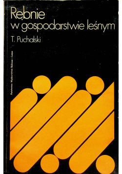 Rębnie w gospodarstwie leśnym