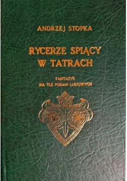 Rycerz śpiący w Tatrach reprint z 1911