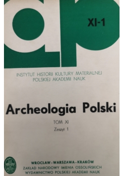 Archeologia Polski Tom XI Zeszyt 1