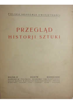 Przegląd historji sztuki. Rocznik III, ok 1933 r.